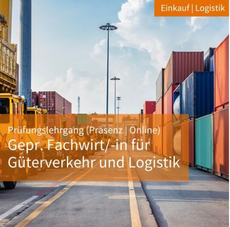 geprüfter Fachwirt Güterverkehr und Logistik